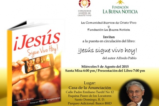 Puesta en circulación del libro ¡Jesús sigue vivo hoy! de Alfredo Pablo